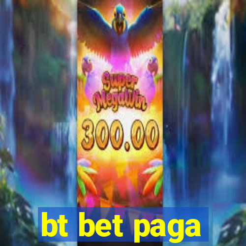 bt bet paga